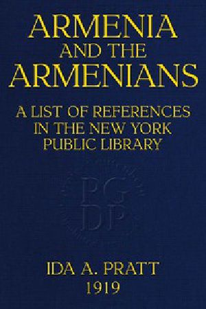 [Gutenberg 52371] • Armenia and the Armenians: A List of References in the New York Public Library